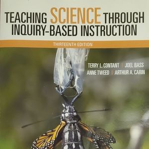 Teaching Science Through Inquiry-Based Instruction 13th Ed.